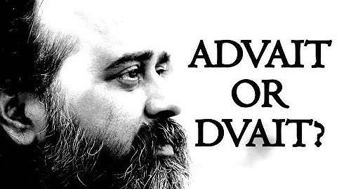 Advait or Dvait? || Acharya Prashant (2016)