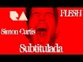 Simon Curtis - Flesh | Subtitulada en Español