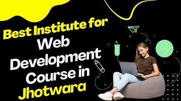Best Institute for Web Development Course in Jhotwara Jaipur | Top Web Development Training