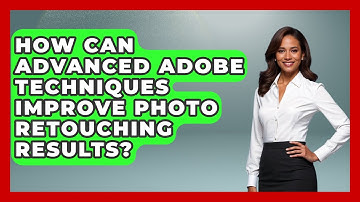 How Can Advanced Adobe Techniques Improve Photo Retouching Results? | Design Tool Unlocked News