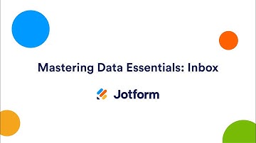 Webinar: Mastering Data Essentials Part 2: Jotform Inbox