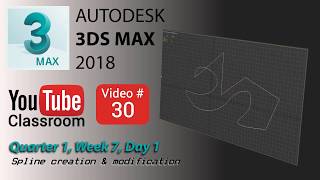 3DS Max 2018 Class #30 (Spline Creation)