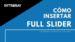 Cómo Insertar Un Full Slider En Introweb
