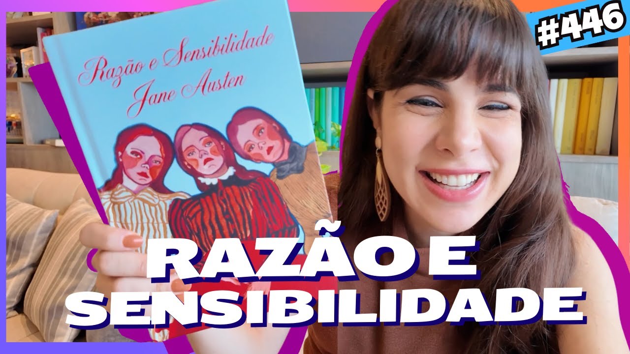 RAZÃO E SENSIBILIDADE: Abrindo o ano com um CLÁSSICO de Jane Austen! ()
