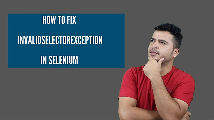 How To Fix InvalidSelectorException In Selenium