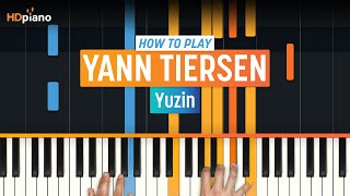 How to Play &quot;Yuzin&quot; by Yann Tiersen | HDpiano (Part 1) Piano Tutorial