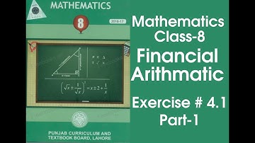 Class 8th Math Unit 4 Exercise 4.1 (Part-1) Class Mathematics Exercise 4.1-Financial Arithmetic