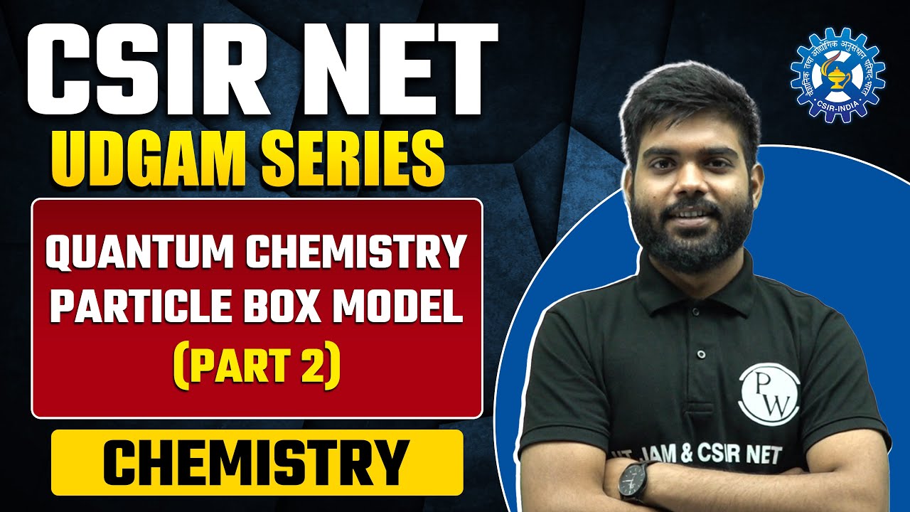 Quantam Chemistry | Particle in Box Model (Part 2) | Physical Chemistry ...