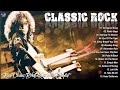 Top 100 Classic Rock Songs - Best Classic Rock 80s 90s Playlist 2022