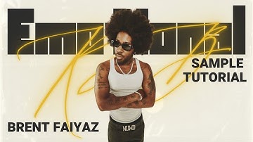 How To Make EMOTIONAL R&B  For BRENT FAIYAZ from Scratch? (FL Studio)