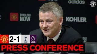 Post Match Press Conference | Manchester United 2-1 Tottenham Hotspur | Ole Gunnar Solskjaer