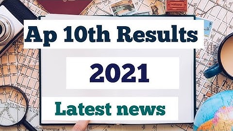 AP 10th results 2021 | Ap 10th results date 2021 | Ap IIIT notification 2021 | Ap 10th class latest