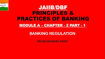 (1/2)BANKING REGULATION I JAIIB I PPB I CHAP - 2