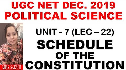 Schedule of the constitution Lec 22 unit 7 ugc net 2019