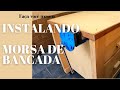 Instalando morsa de bancada #diy