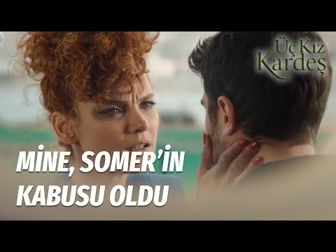 Beni Sevmediğini Söyle Somer  - Üç Kız Kardeş 8.Bölüm