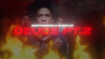AdotFrmDaO & Dudeylo - DEUCE PT.2 (Unreleased)