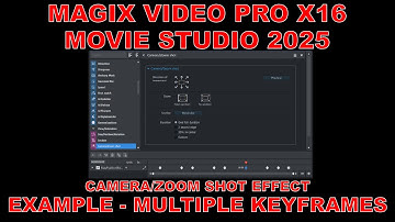EX017 Example of Camera/Zoom Shot Effect with Multiple Keyframes in Magix Movie Studio & Video Pro X
