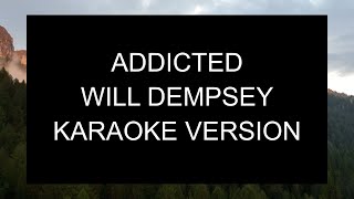 Will Dempsey - Addicted | Karaoke