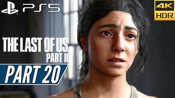 THE LAST OF US PART 2 (PS5) Walkthrough Gameplay PART 20 [4K 60FPS HDR] - No Commentary