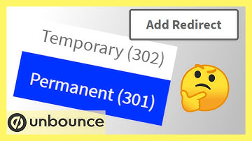 301 vs 302 and HOW TO setup a redirect in UNBOUNCE