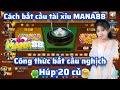 MaNa88 | Cách bắt cầu tài xỉu mana88 - Mẹo bắt cầu nghịch cực chuẩn húp nhẹ 20 củ