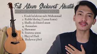 FULL ALBUM SHOLAWAT AKUSTIK | RONAN SAEFULL GOBAN DAN JACK