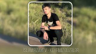 İslam Rzayev - Keyfimiz Duzeler Resimi