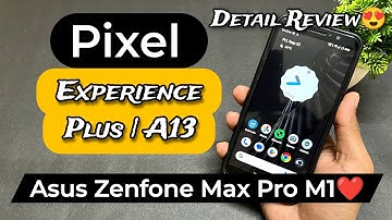 Pixel Experience Plus Android 13 Rom For Asus Zenfone Max Pro M1. Install Android 13 Rom On Asus