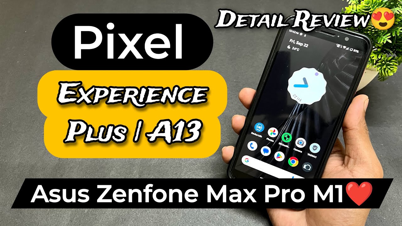 Pixel Experience Plus Android 13 Rom For Asus Zenfone Max Pro M1 ...