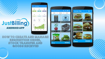 Just Billing Android App- Requisition order, Stock Transfer out and Goods received!