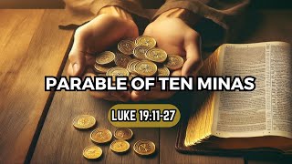 Faithful Stewards: Understanding the Parable of the Ten Minas (Luke 19:11-27)