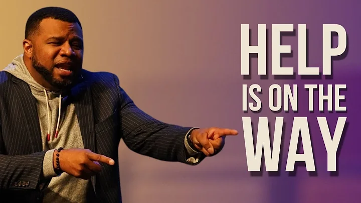 Help is on the Way | A Message from Pastor Eric Al...