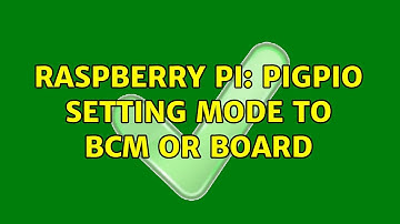Raspberry Pi: Pigpio setting mode to BCM or BOARD