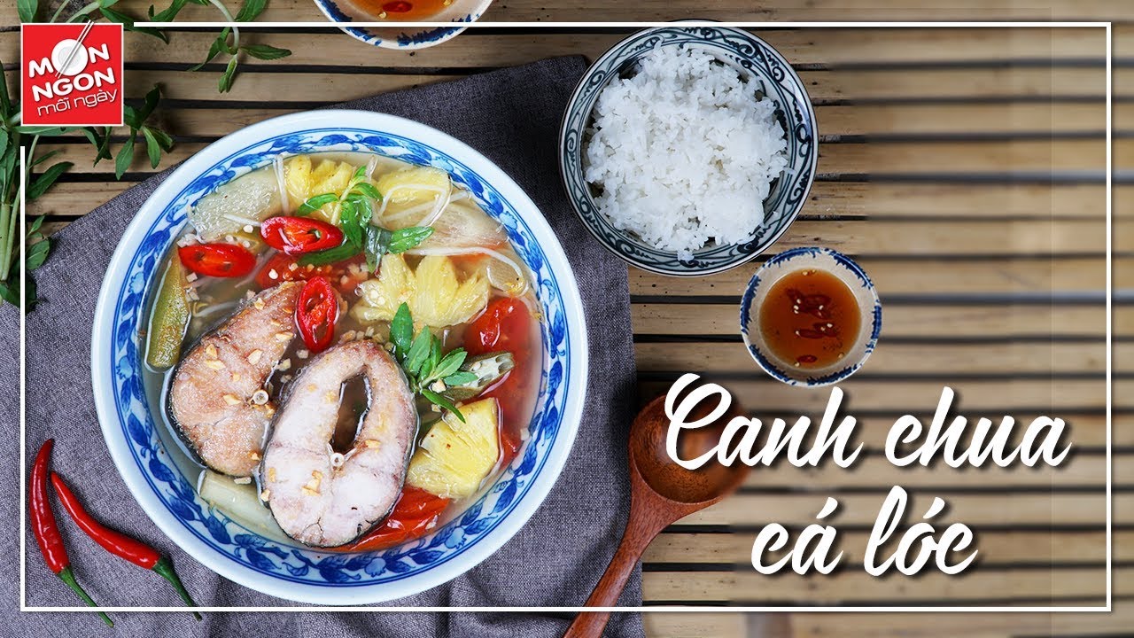 Hướng dẫn Cách nấu canh chua cá lóc – Cách làm CANH CHUA CÁ LÓC – món ngon dân dã anh xã dành tặng vợ | MÓN NGON MỖI NGÀY