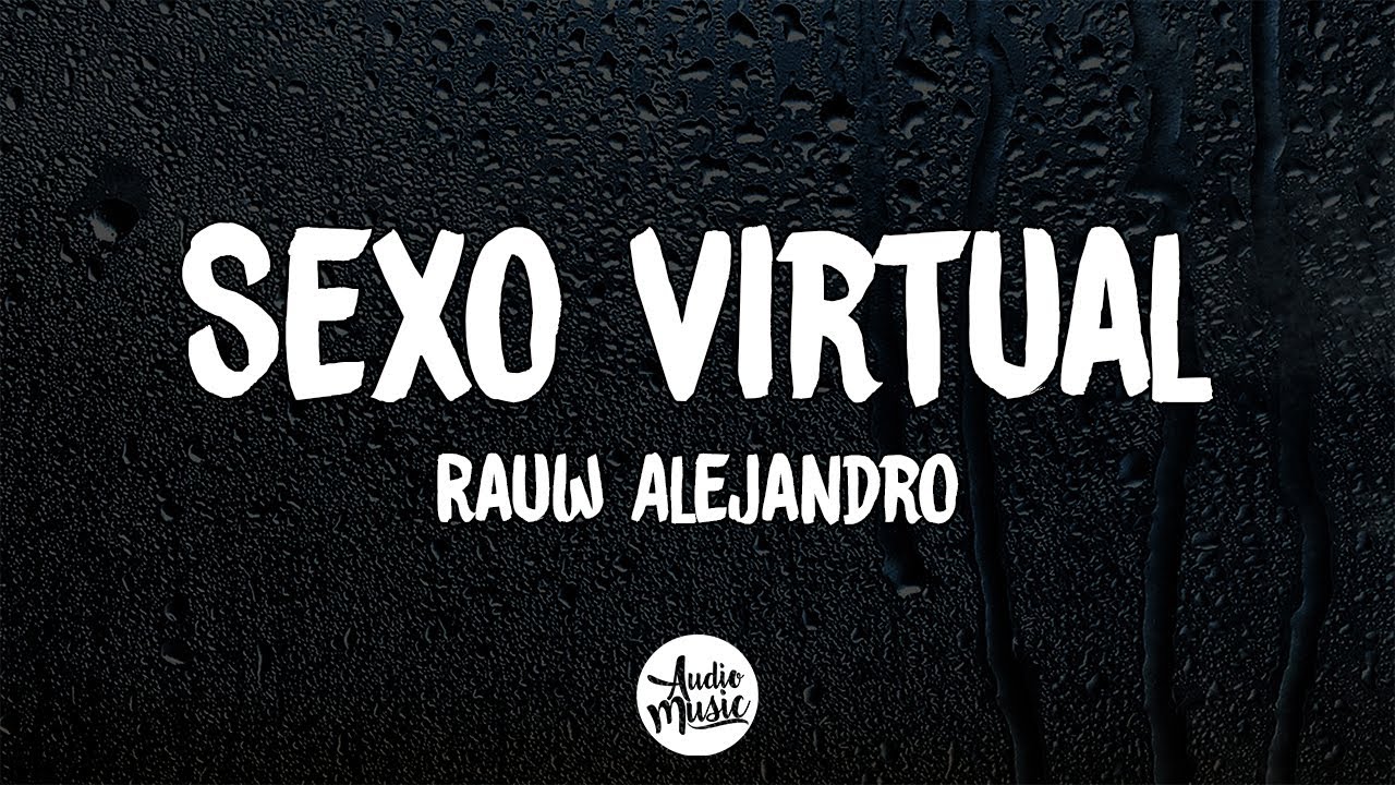 Rauw Alejandro - Sexo Virtual (Letra/Lyrics)