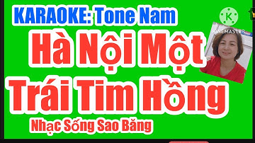 KARAOKE: HÀ NỘI MỘT TRÁI TIM HỒNG - TONE NAM .TÁC GIẢ: NGUYỄN ĐỨC TOÀN