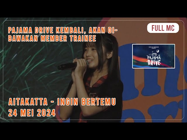 [FULL MC] AITAKATTA - INGIN BERTEMU JKT48 | 24 MEI 2024 class=