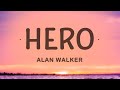 Alan walker  hero lyrics ft sasha alex sloan