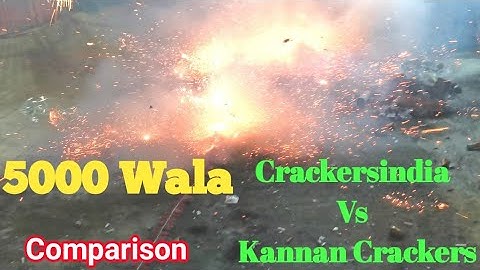5000 Wala quality comparison between kannan crackers and crackers india