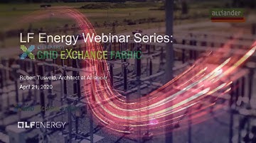 LF Energy Webinar Series: Grid eXchange Fabric (GXF)