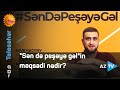 "Sən də peşəyə gəl"in məqsədi nədir?