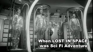When Lost In Space Was A Sci-Fi Adventure Series