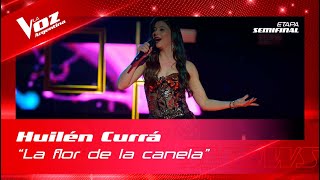 Huilén Currá – “La flor de canela” - Shows en vivo - Semifinal – La Voz Argentina 2022