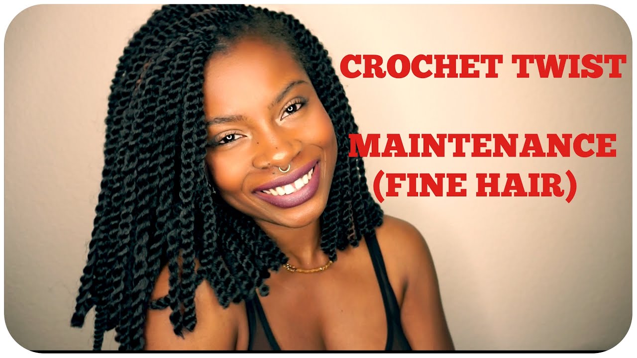 CROCHET TWIST MAINTENANCE (FINE HAIR) YouTube