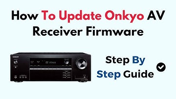 How To Update Onkyo AV Receiver Firmware