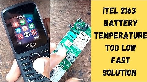 Itel 2163 Battery temperature too low solution | phone will soon power off