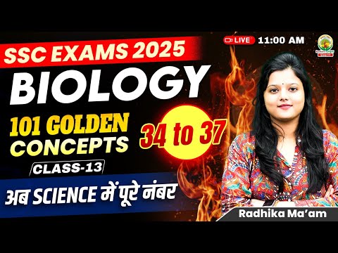 Concept 34-37 | Class 13 | 101 Golden Concepts| SSC EXAMS 2025 | Biology By Radhika Ma'am #ssc #2025