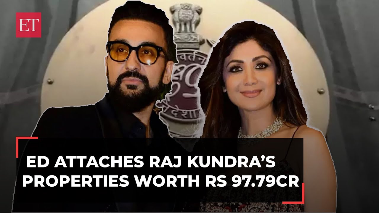 ED attaches Raj Kundra’s properties worth Rs 97.79 cr in Bitcoin investment  fraud case