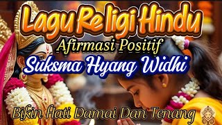 Bikin Positif//Lagu Religi Hindu//Suksma Hyang Widhi